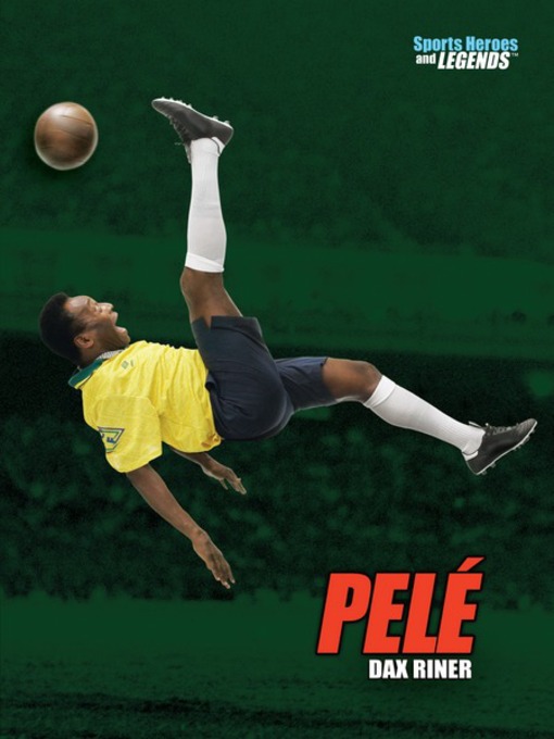 Title details for Pelé by Dax Riner - Available